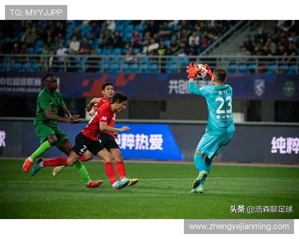 成都新城与长春亚泰的激烈对决谁能笑到最后精彩赛事前瞻与分析